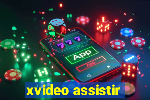 xvideo assistir